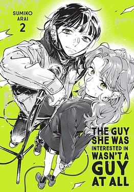 The Guy She Was Interested in Wasn't a Guy at All, Vol. 2