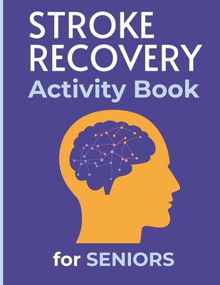Stroke Recovery Activity Book for Seniors: Relaxing and Helpful Activities after Strokes and Aphasia, Games Puzzles Exercises Improving Rehabilitation Rainbow Palette