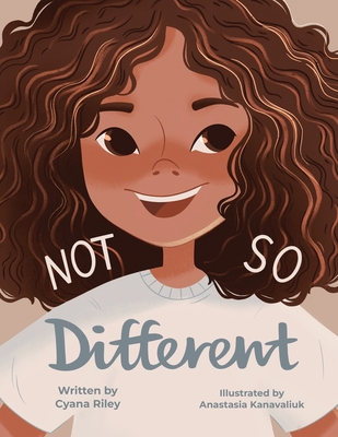 Not So Different Cyana Riley