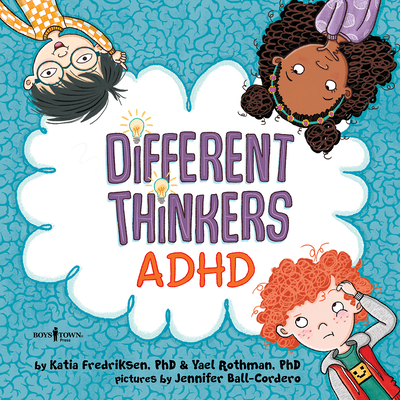 Different Thinkers: ADHD: Volume 1 Katia Fredriksen ; Yael Rothman