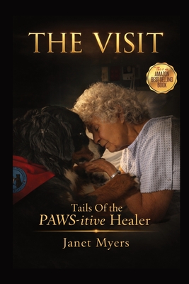 The Visit: Tails of the PAWS-itive Healer Janet Myers