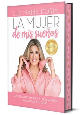La Mujer de MIS Sueños. Edición 10° Aniversario Con Cantos Pintados / The Woman of My Dreams 10th Anniversary, Sprayed Edges Edition Luz María Doria