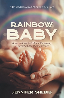 Rainbow Baby Jennifer Shebib