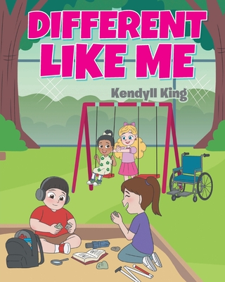Different Like Me Kendyll King