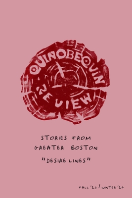 The Quinobequin Review (Fall '25 / Winter '26) Boston Area Artists and Writers