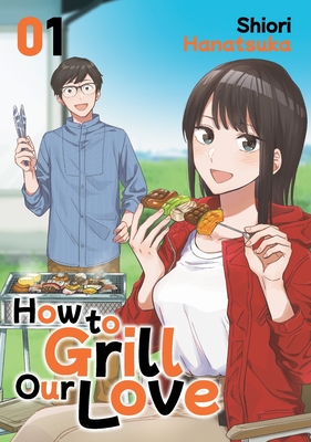 How to Grill Our Love 1 Shiori Hanatsuka
