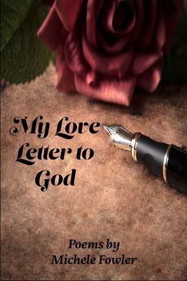 My Love Letter to God Michele Fowler