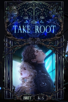 Take Root Brit K. S.